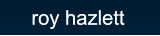 roy hazlett roy hazlett
