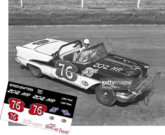 SCF2377 #76 Larry Frank began his NASCAR career in 1956 as a rookie on the Convertible tour driving a 56 Olds 88