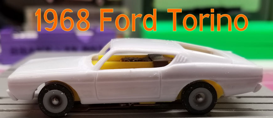Von68FordTorino  1968 Ford Torino Resin body